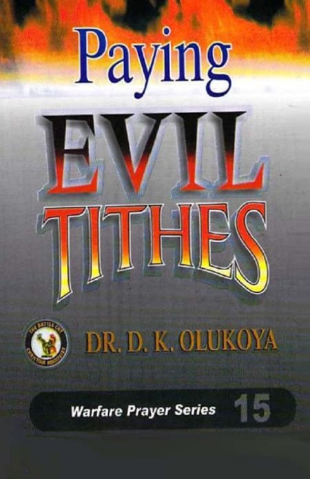 Paying Evil Tithes by Dr. D. K. Olukoya