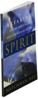 The Breaking of the Outer Man and the Release of the Spirit by Watchman Nee - Image 3