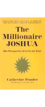 The Millionaire Joshua: His Prosperity Secrets for You! (Millionaires of the Bible Series) by Catherine Ponder