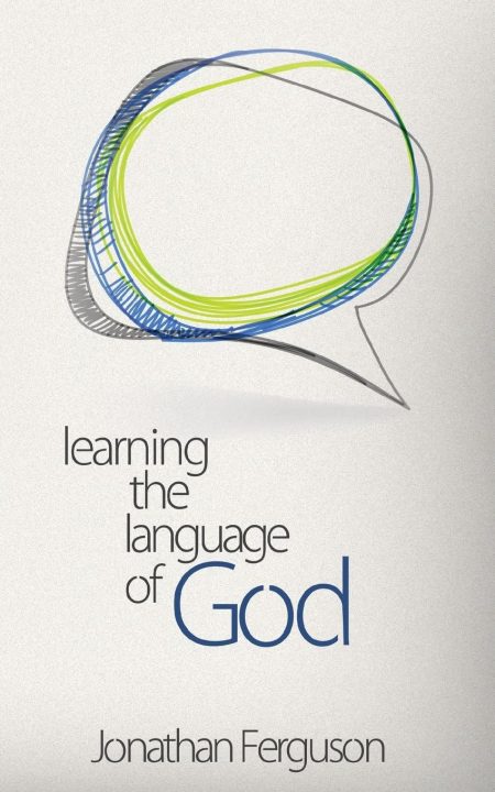 Learning the Language of God by Jonathan Ferguson
