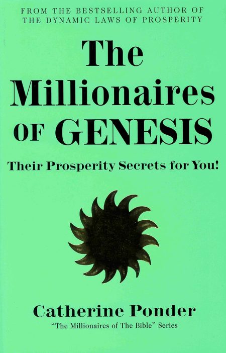 The Millionaires of Genesis: Their Prosperity Secrets for You! (The Millionaires of the Bible Series) by Catherine Ponder