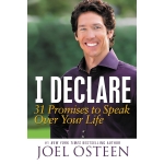 I Declare, 31 Promises to Speak Over Your Life by Joel Osteen