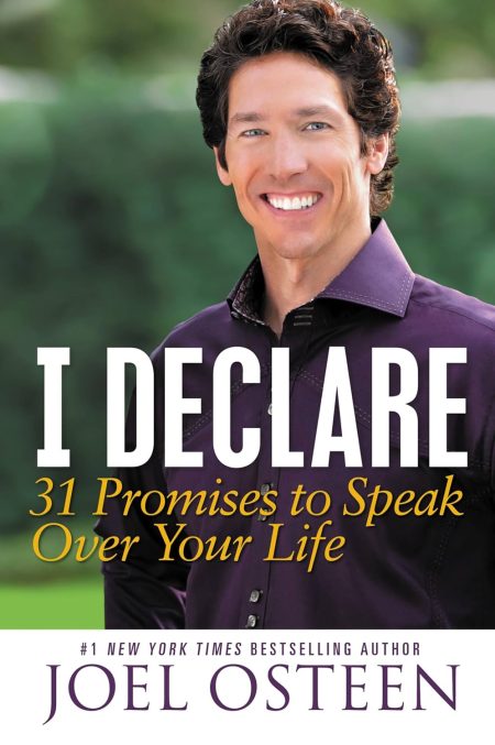I Declare, 31 Promises to Speak Over Your Life by Joel Osteen