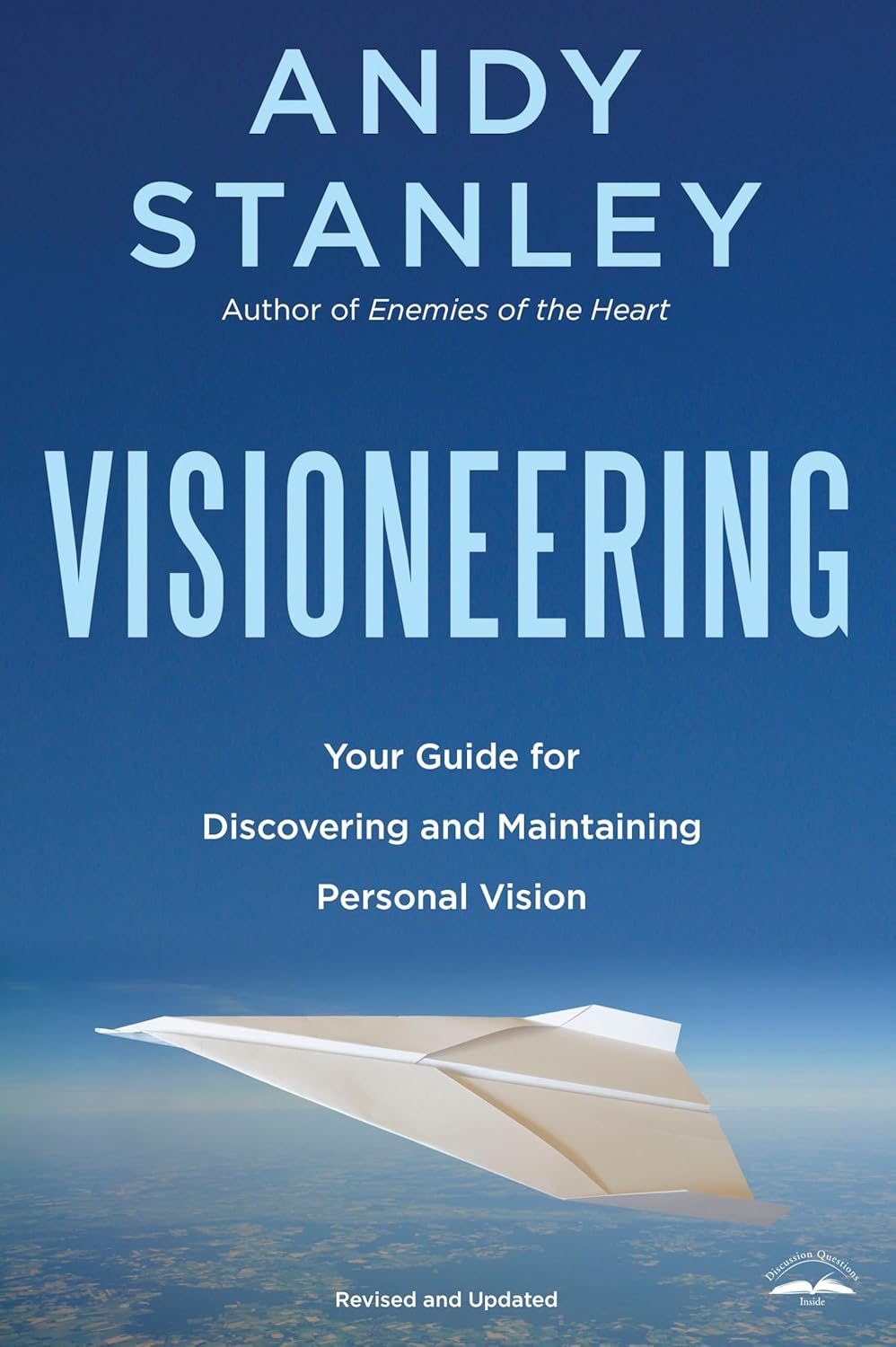 Visioneering: Your Guide for Discovering and Maintaining Personal Vision by Andy Stanley