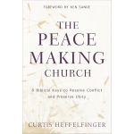 Peacemaking Church  by Curtis Heffelfinger