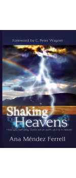 Shaking The Heavens by Dr Ana Mendez Ferrell