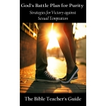 God's Battle Plan for Purity, Strategies for Victory against Sexual Temptation by Gregory Brown