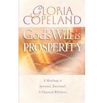 God's Will is Prosperity by Gloria Copeland