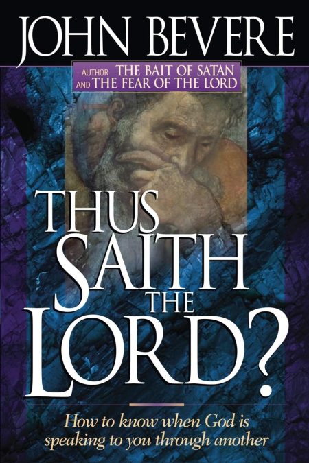 Thus Saith The Lord, How to know when God is speaking to you through another (Inner Strength) by John Bevere