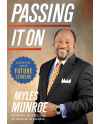 Passing It On: Growing Your Future Leaders by Myles Munroe