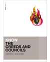 Know the Creeds and Councils (KNOW Series) by Justin S. Holcomb