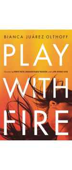 Play with Fire: Discovering Fierce Faith, Unquenchable Passion, and a Life-Giving God by Bianca Juarez
