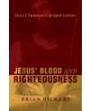 Jesus' Blood and Righteousness, Paul's Theology of Imputation by Brian Vickers