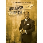 Unleash Your Purpose by Myles Munroe