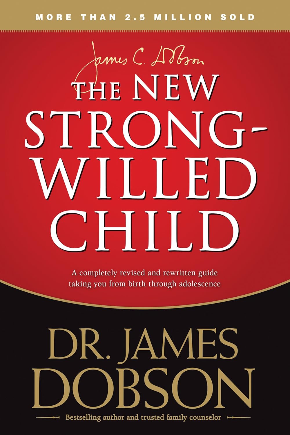 The New Strong-Willed Child  by James C. Dobson