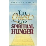 The Quest for Spiritual Hunger by Roberts Liardon