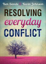 Resolving Everyday Conflict by Ken Sande & Kevin Johnson