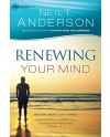 Renewing Your Mind: Become More Like Christ by Neil T. Anderson