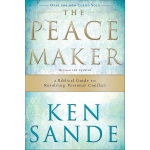 The Peacemaker: A Biblical Guide to Resolving Personal Conflict by Ken Sande
