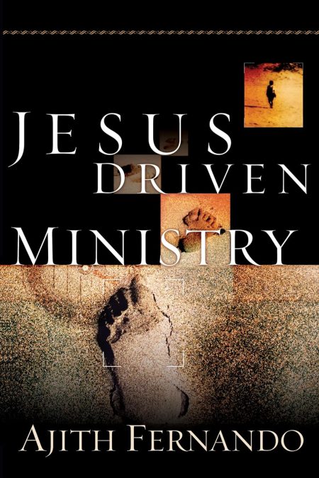 Jesus Driven Ministry by Ajith Fernando