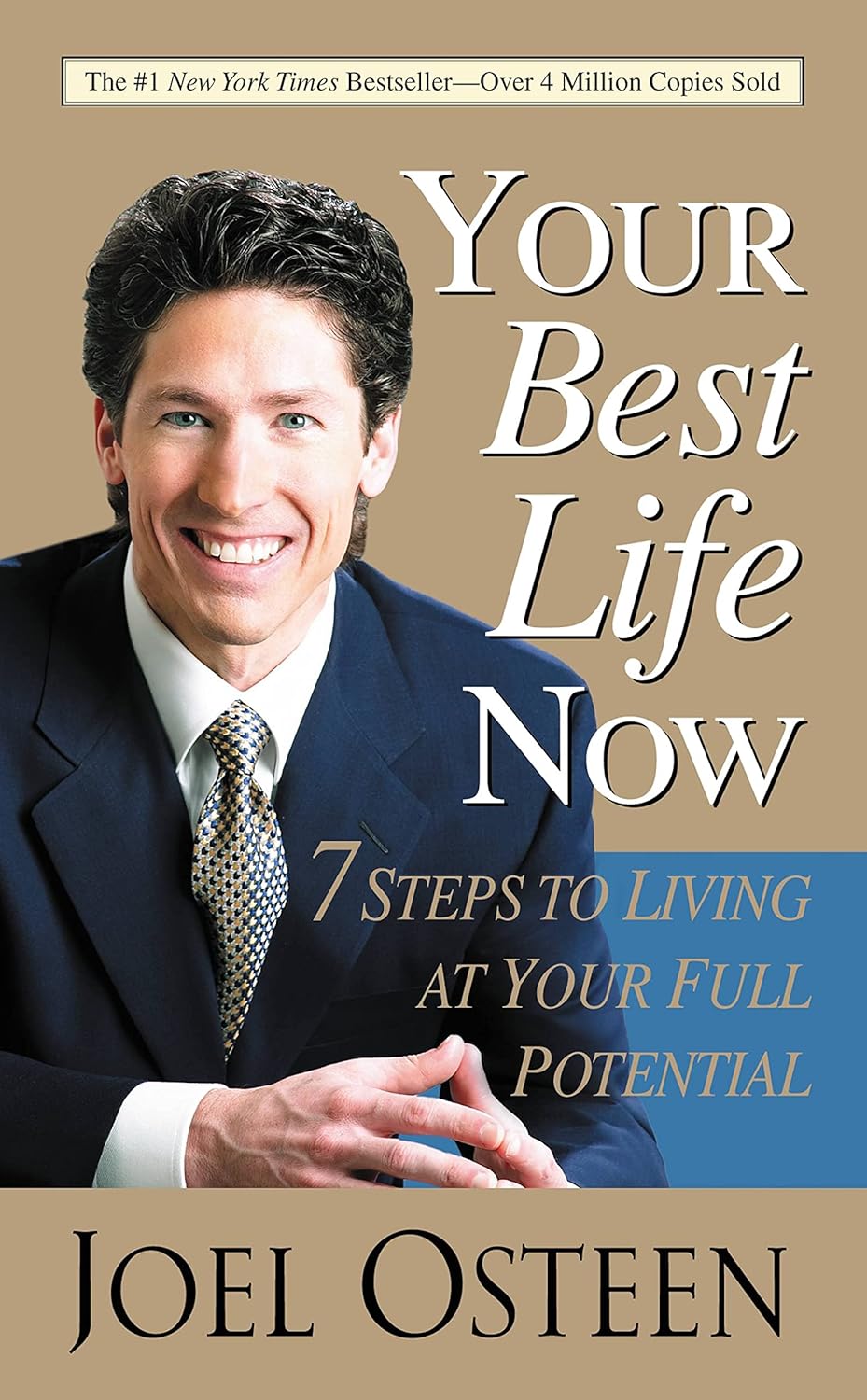 Your Best Life Now (Special 10th Anniversary Edition): 7 Steps to Living at Your Full Potential by Joel Osteen