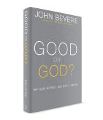 Good or God?, Why Good Without God Isn’t Enough by John Bevere - Image 2