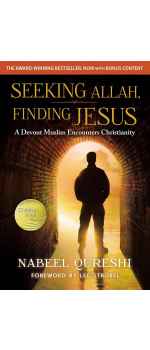 Seeking Allah, Finding Jesus: A Devout Muslim Encounters Christianity by Nabeel Qureshi
