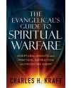 The Evangelical's Guide to Spiritual Warfare: Scriptural Insights and Practical Instruction on Facing the Enemy by Charles H. Kraft