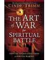 The Art of War for Spiritual Battle: Essential Tactics and Strategies for Spiritual Warfare by Cindy Trimm