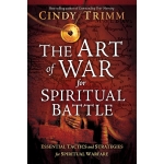 The Art of War for Spiritual Battle: Essential Tactics and Strategies for Spiritual Warfare by Cindy Trimm