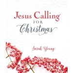 Jesus Calling for Christmas, Padded Hardcover, with Full Scriptures, Seasonal Devotions for Christmas (A 50-Day Devotional) by Sarah Young