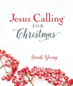 Jesus Calling for Christmas, Padded Hardcover, with Full Scriptures, Seasonal Devotions for Christmas (A 50-Day Devotional) by Sarah Young