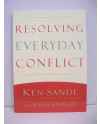 Resolving Everyday Conflict by Ken Sande & Kevin Johnson