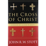 The Cross of Christ by John Stott