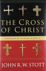 The Cross of Christ by John Stott