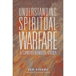 Understanding Spiritual Warfare: A Comprehensive Guide by Sam Storms