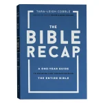 The Bible Recap: A One-year Guide to Reading and Understanding the Entire Bible by Tara-leigh Cobble - Image 3