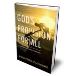 Gods Provision for All A Defense of Gods Goodness by Leighton Flowers - Image 2