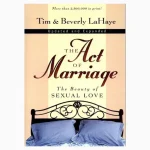 The Act of Marriage: The Beauty of Sexual Love by Tim LaHaye & Beverly LaHaye - Image 2