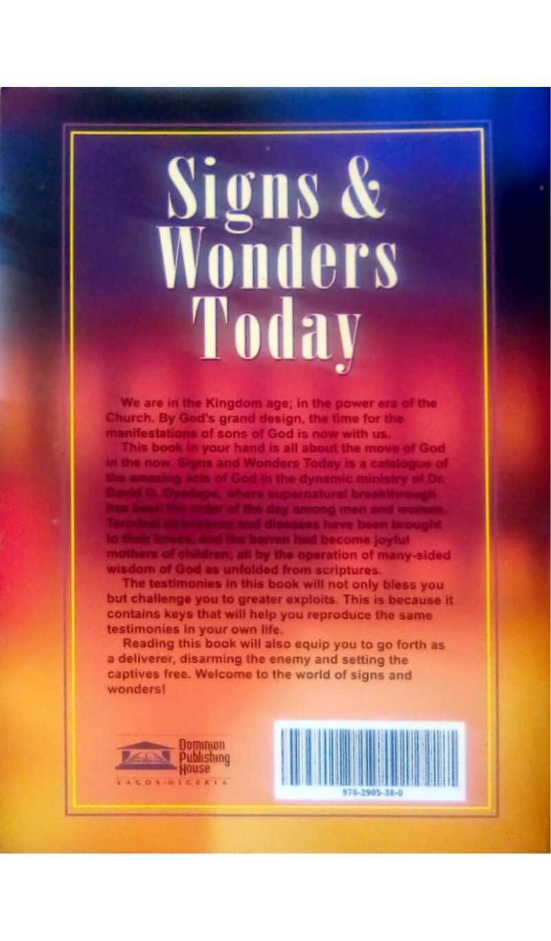 Signs & Wonders Today, A Catalogue of the Amazing Acts of God Among Men by David O. Oyedepo - Image 2