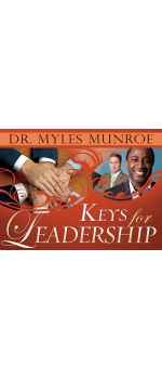 Keys For Leadership by Dr. Myles Munroe
